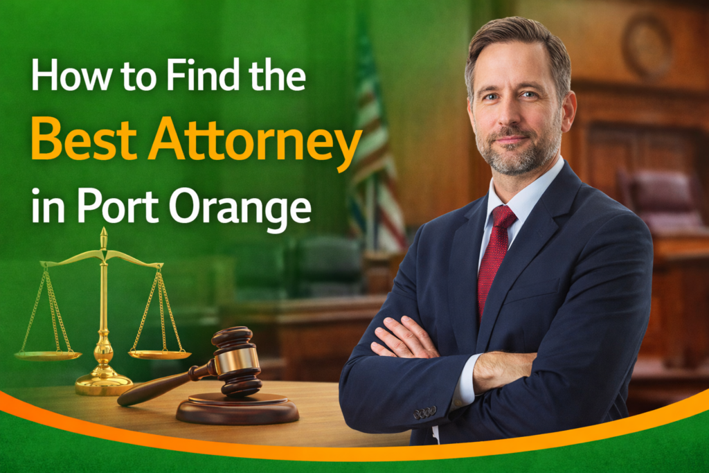 How to Find the Best Attorney in Port Orange